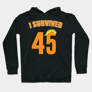 I Survived 45 Forty Five Trump Lost Hoodie